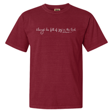 Load image into Gallery viewer, &quot;Always Be Full of Joy in the Lord&quot;- Comfort Colors