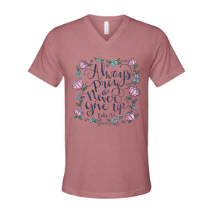 "Always Pray and Never Give Up"- VNeck