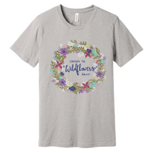 Load image into Gallery viewer, "Consider the Wildflowers" - Crew