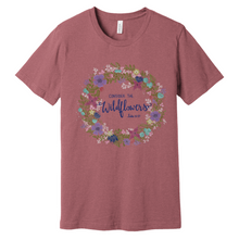 Load image into Gallery viewer, "Consider the Wildflowers" - Crew