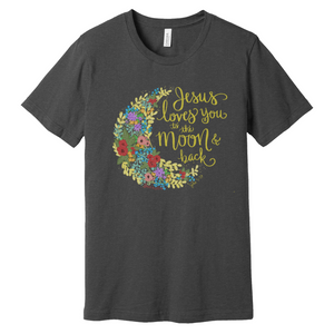 "Jesus Loves You to the Moon and Back"