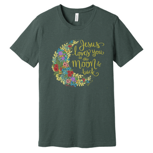"Jesus Loves You to the Moon and Back"