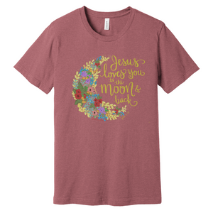 "Jesus Loves You to the Moon and Back"