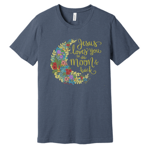"Jesus Loves You to the Moon and Back"