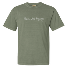 Load image into Gallery viewer, &quot;Never Stop Praying&quot; - Comfort Colors