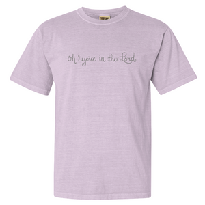 "Oh Rejoice in the Lord" - Comfort Colors