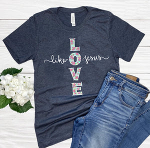 Love Like Jesus - Crew Neck