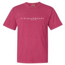 Load image into Gallery viewer, "We Love Because He First Loved Us" - Comfort Colors