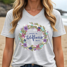 Load image into Gallery viewer, &quot;Consider the Wildflowers&quot; - VNeck