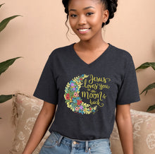 Load image into Gallery viewer, &quot;Jesus Loves You to the Moon and Back&quot; - VNeck