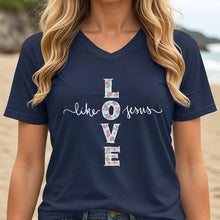 Load image into Gallery viewer, &quot;Love Like Jesus&quot; - VNeck